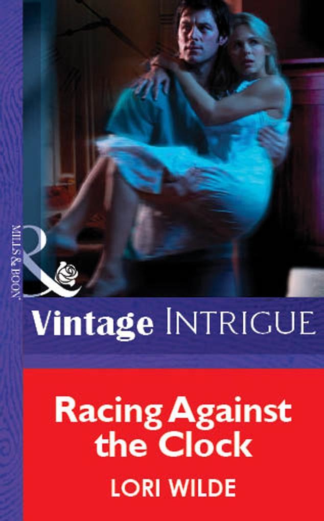 Racing Against the Clock (Mills & Boon Vintage Intrigue) - Lori Wilde