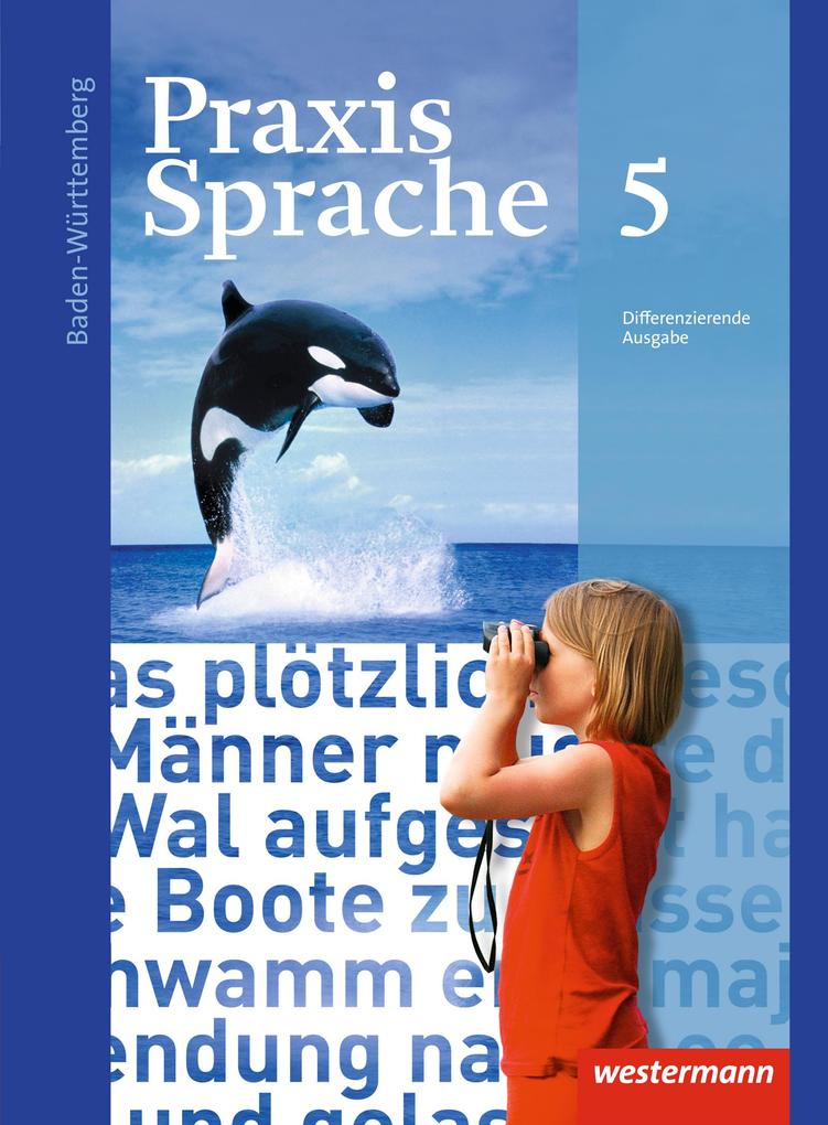 Praxis Sprache 5. Schülerband. Baden-Württemberg
