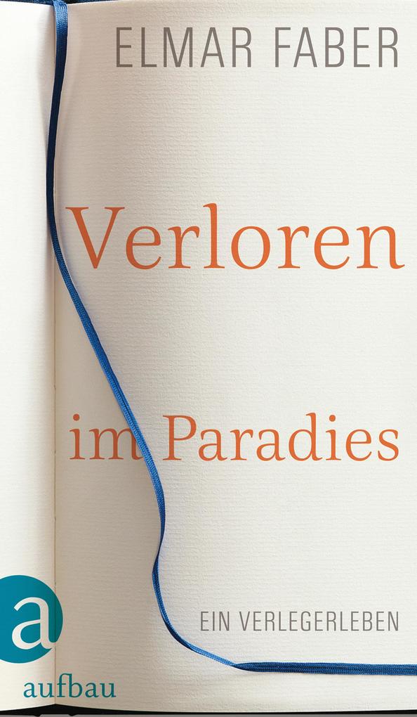 Verloren im Paradies - Elmar Faber