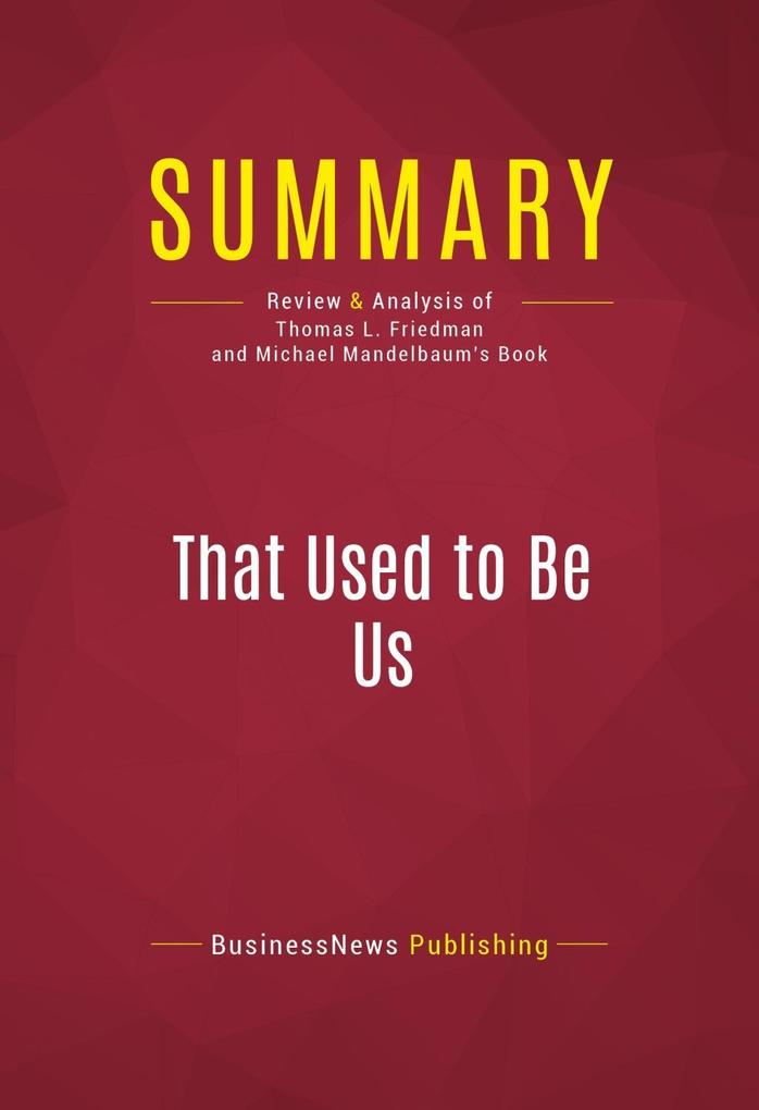 Summary: That Used to Be Us - BusinessNews Publishing