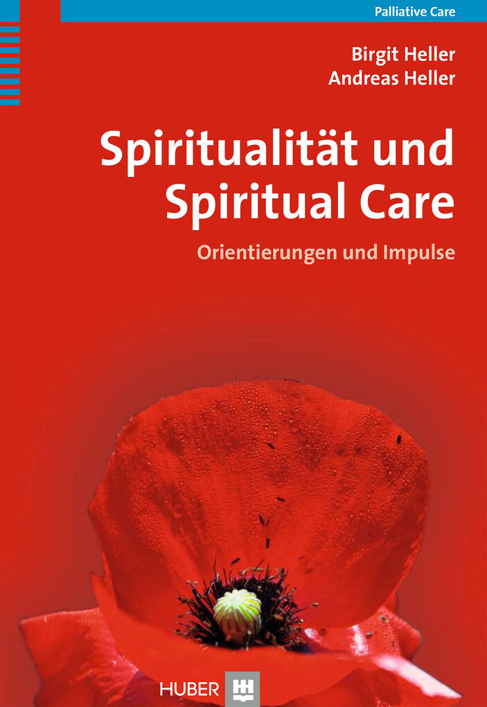 Spiritualität und Spiritual Care als eBook von Birgit Heller, Andreas Heller - Hogrefe Verlag Bern (ehemals Hans Huber)