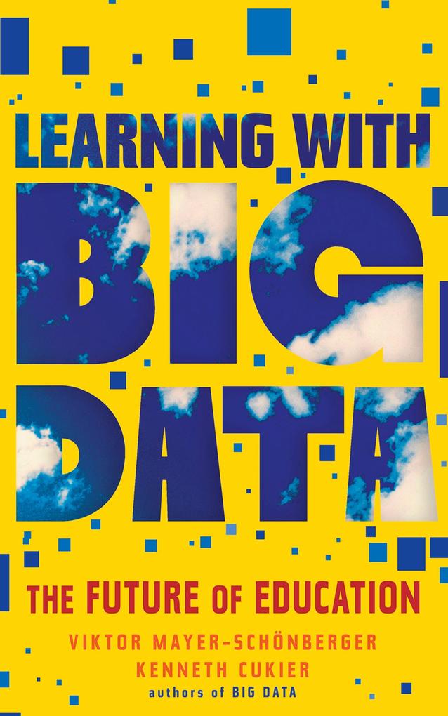 Learning with Big Data - Viktor Mayer-Schonberger