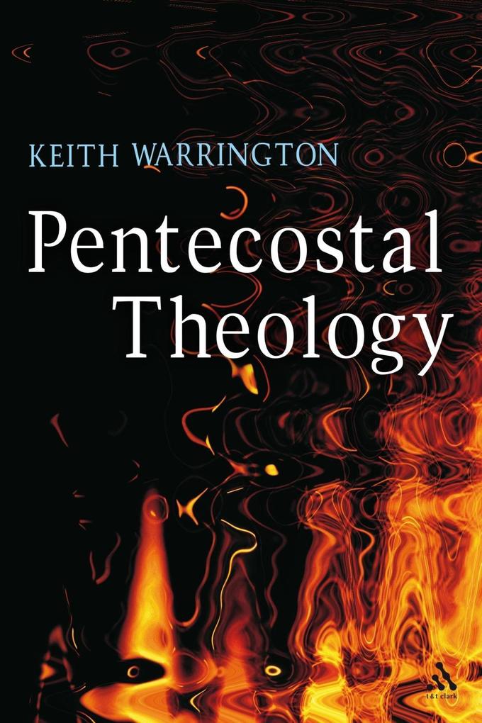 Pentecostal Theology - Keith Warrington