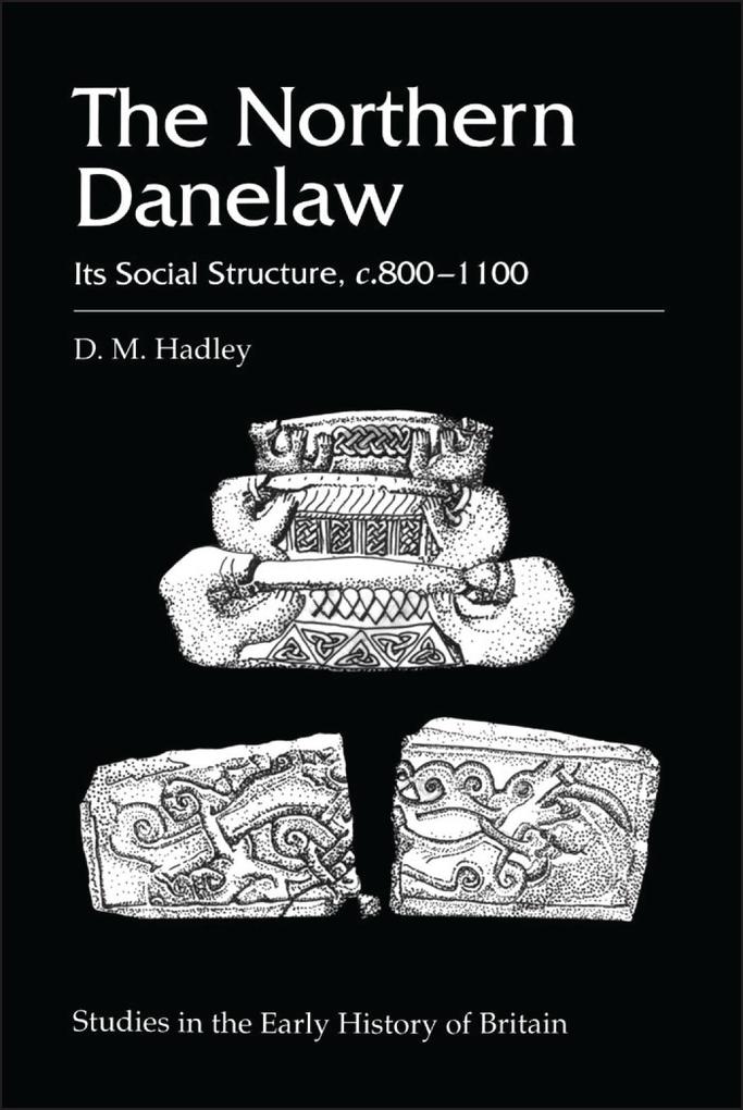 The Northern Danelaw - D. M. Hadley