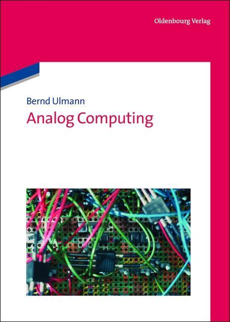 Analog Computing - Bernd Ulmann