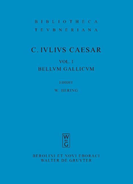 Commentarii rerum gestarum 1. Bellum Gallicum - Gaius Iulius Caesar