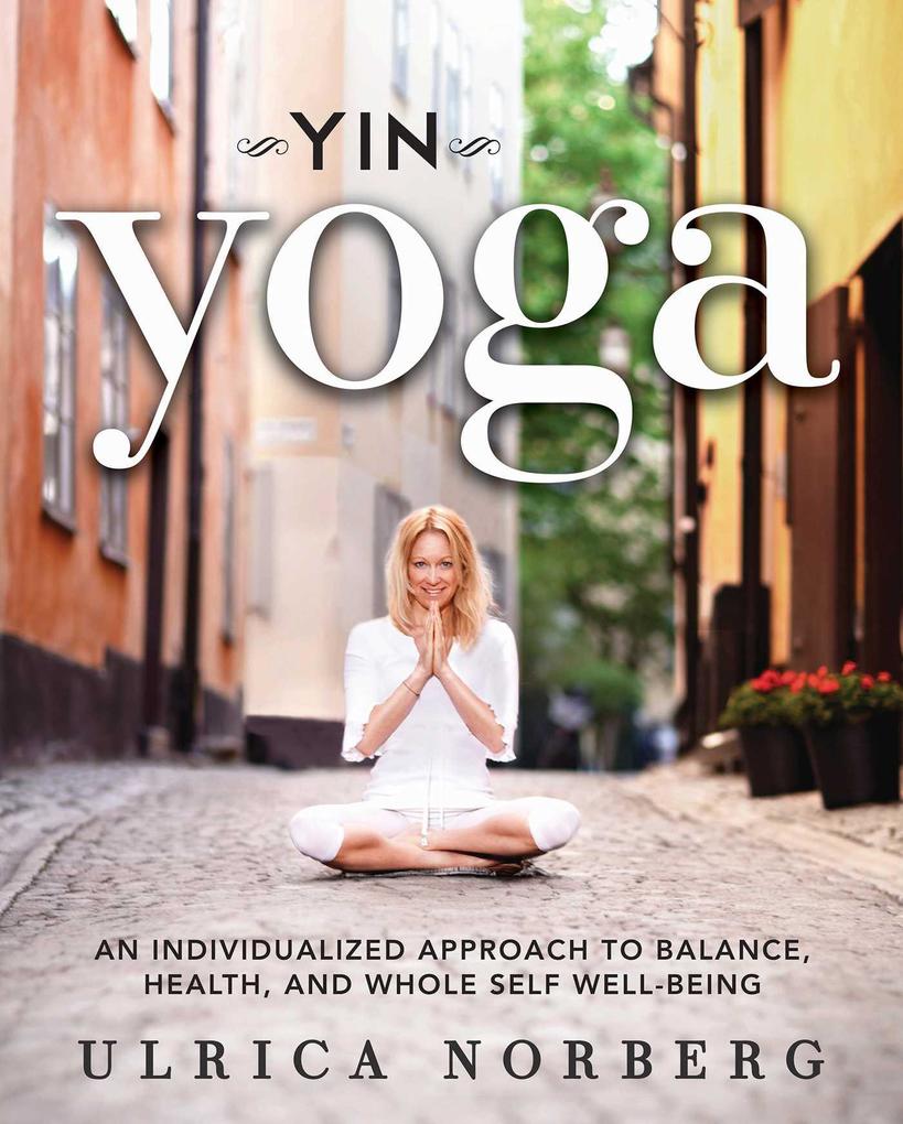 Yin Yoga - Ulrica Norberg