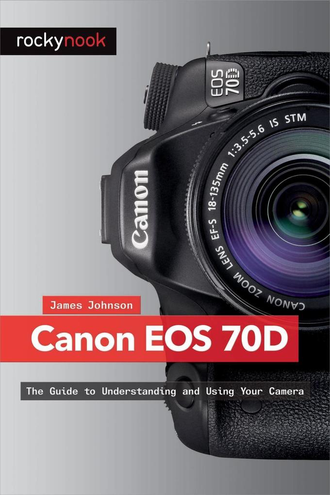 Canon EOS 70D - James Johnson