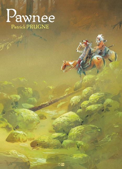 Patrick Prugne ~ Pawnee - Bild 6