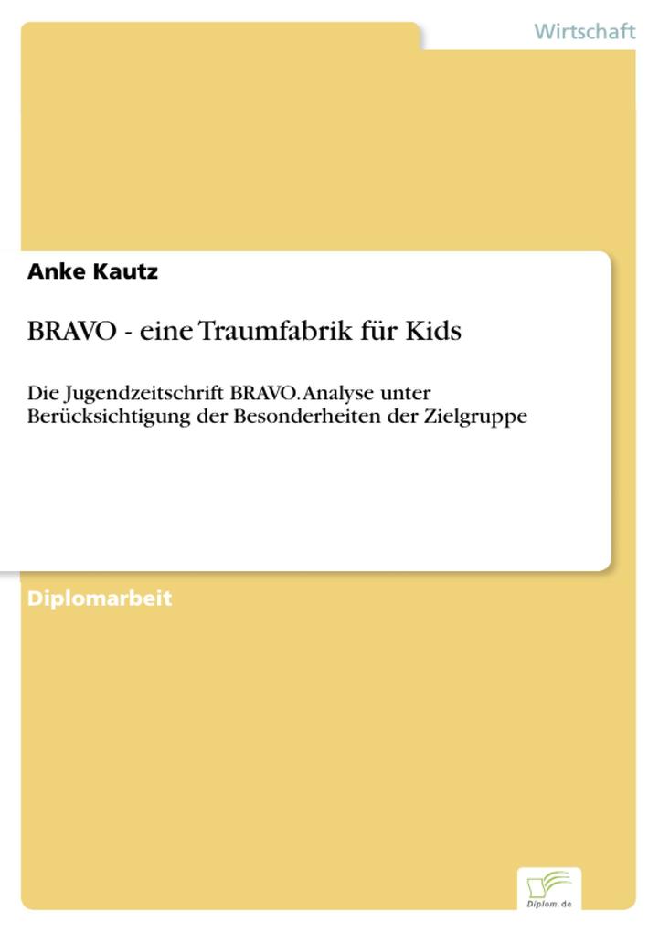 BRAVO - eine Traumfabrik für Kids - Anke Kautz