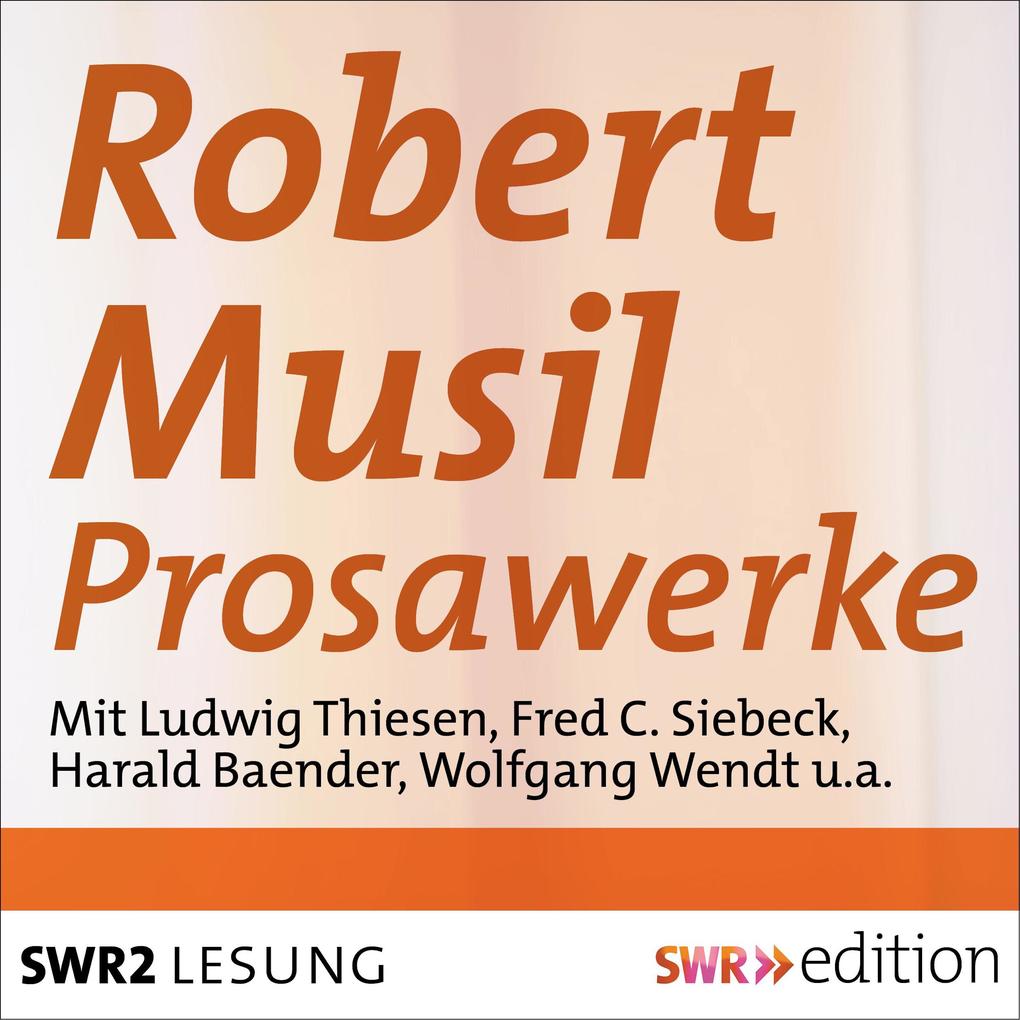 Robert Musil - Prosawerke - Robert Musil