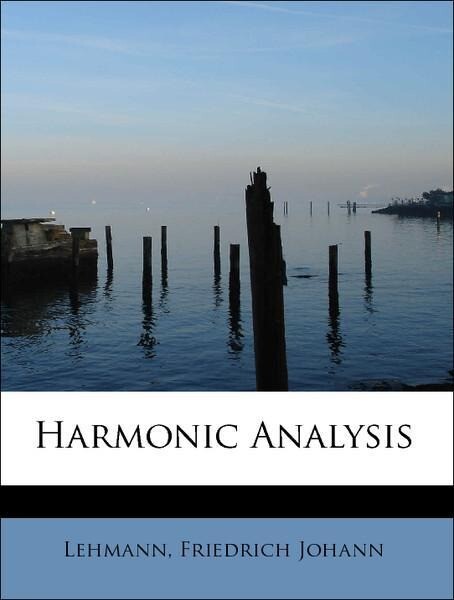 Harmonic Analysis als Taschenbuch von Lehmann, Friedrich Johann - BiblioLife