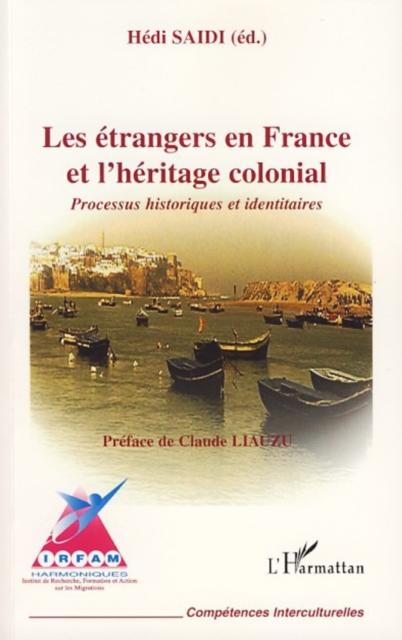 Etrangers en France et l´heritage coloni als eBook von Hedi Saidi - Harmattan