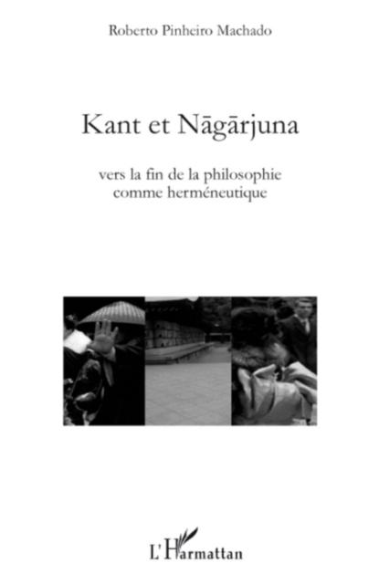 Kant et nagarjuna - vers la fin de la philosophie comme herm
