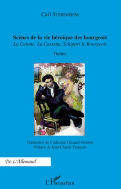 ScEnes de la vie heroIque des bourgeois - la culotte la cas