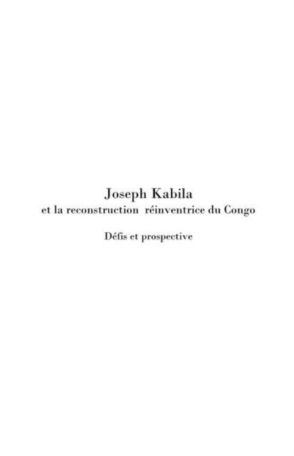 Joseph kabila & la reconstruction reinventrice du congo - Henri Michel Boccara