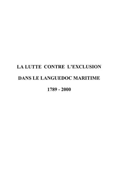 Lutte contre l'exclusion dans la languedoc maritime (1789-20 - TIANO ANDRE