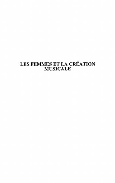LES FEMMES ET LA CREATION MUSICALE - Danielle Roster