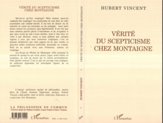 Verite du Scepticisme Chez Montaigne - Hubert Vincent