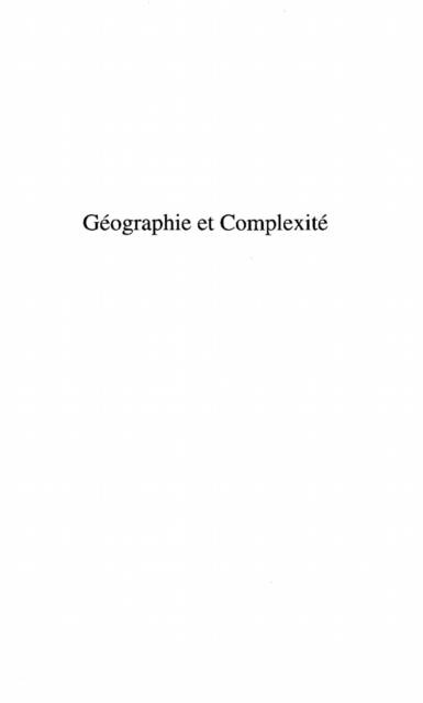 Geographie et complexite: les espaces - ROUX MICHEL