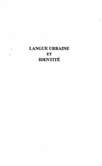 LANGUE URBAINE ET IDENTITE - Thierry Bulot