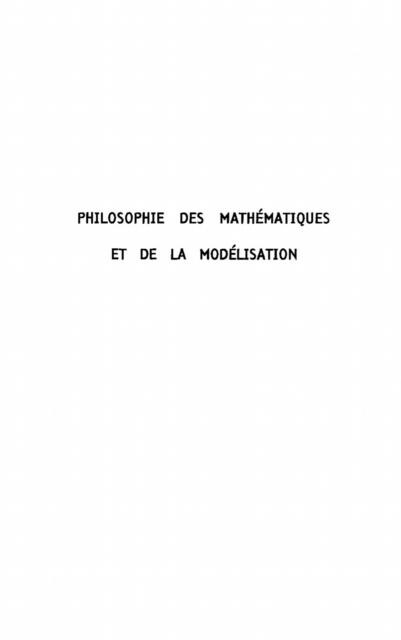 Philosophies des mathematiques et de la modelisation