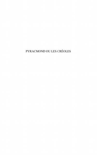 Pyracmond ou les creoles - drame lyrique