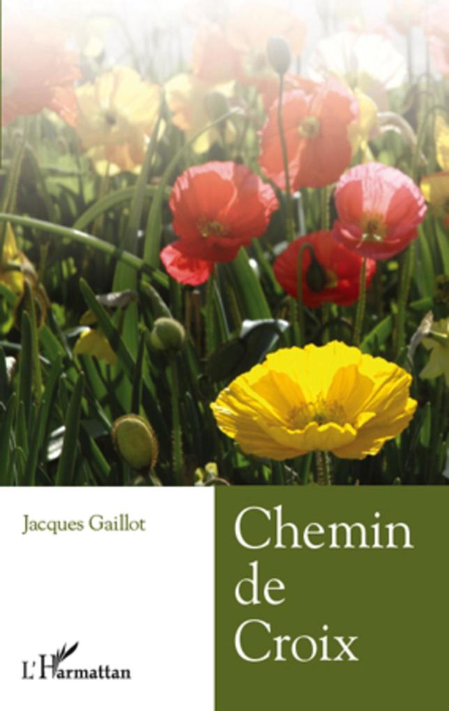 Chemin de croix - Jacques Gaillot Jacques Gaillot