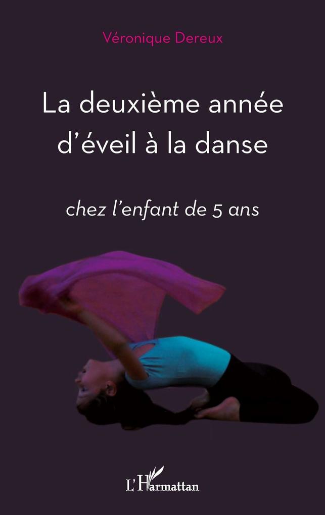 La deuxiEme annee d'eveil A la danse - chez l'enfant de 5 an