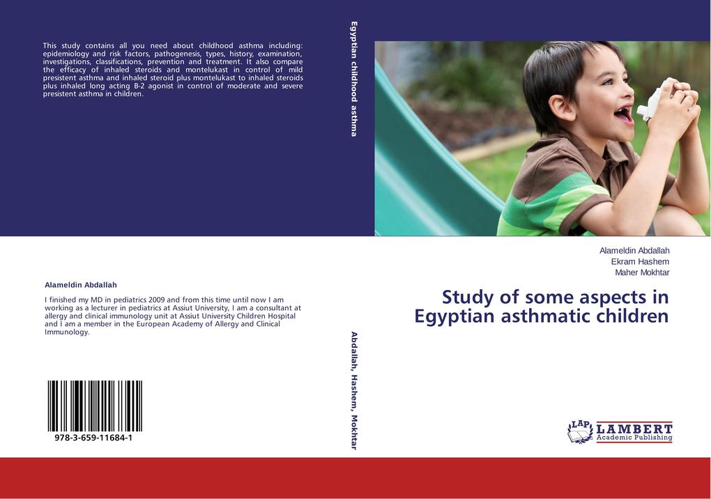 Study of some aspects in Egyptian asthmatic children als Buch von Alameldin Abdallah, Ekram Hashem, Maher Mokhtar - LAP Lambert Academic Publishing