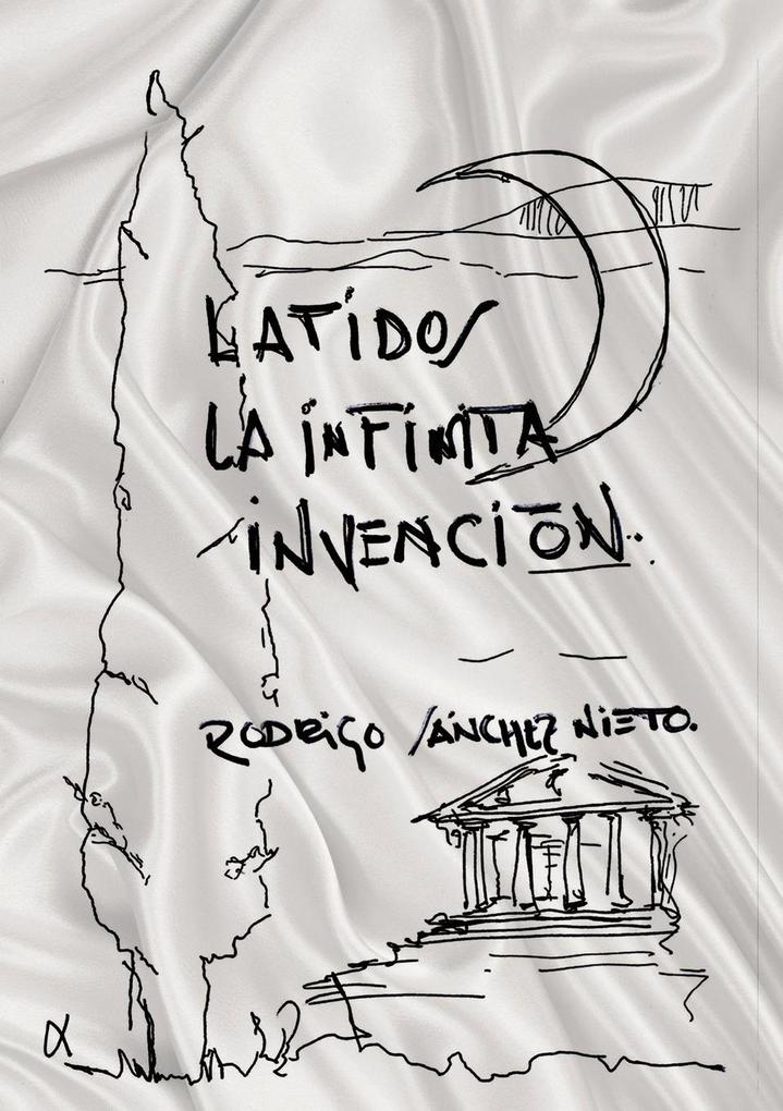 LATIDOS, LA INFINITA INVENCIÓN als Taschenbuch von Rodrigo Nieto Sánchez - Bubok Publishing S.L.