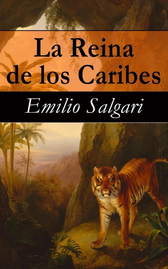 La Reina de los Caribes als eBook von Emilio Salgari - e-artnow Editions