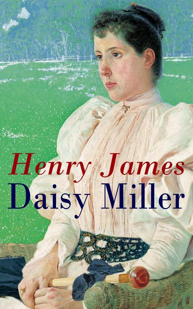 Daisy Miller als eBook von Henry James - e-artnow Editions