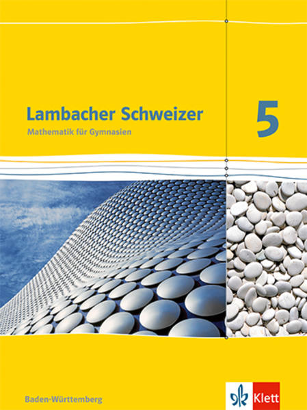 Lambacher Schweizer. 5. Schuljahr. Schülerbuch. Neubearbeitung. Baden-Württemberg - Heidi Buck/ Hans Freudigmann/ Dieter Greulich/ Rüdiger Sandmann/ Torsten Schatz