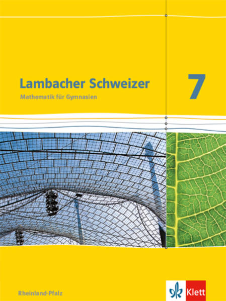 Lambacher Schweizer. 7. Schuljahr. Schülerbuch. Neubearbeitung. Rheinland-Pfalz