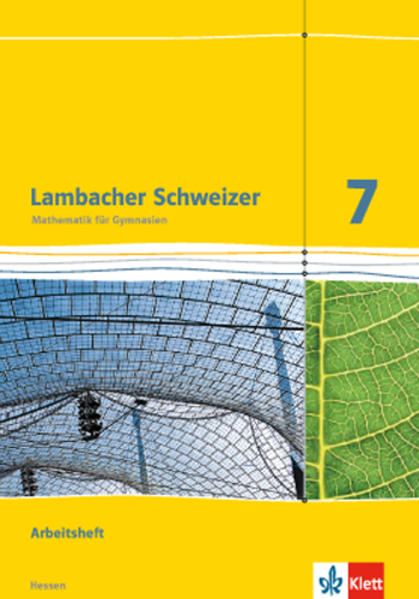 Lambacher Schweizer. 7. Schuljahr G9. Arbeitsheft mit Lösungsheft. Neubearbeitung. Hessen