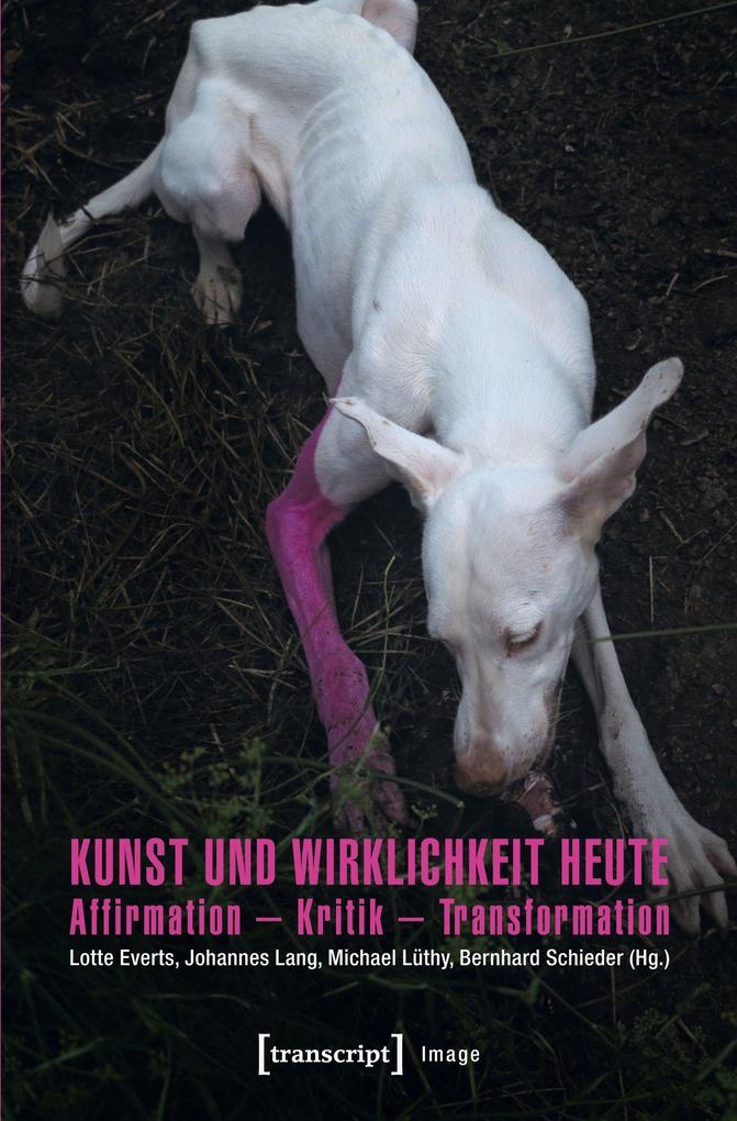 Transcript Verlag Kunst Und Wirklichkeit Heute - Bild 4