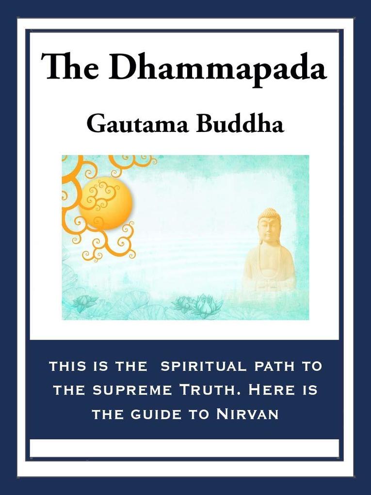 The Dhammapada - Gautama Buddha