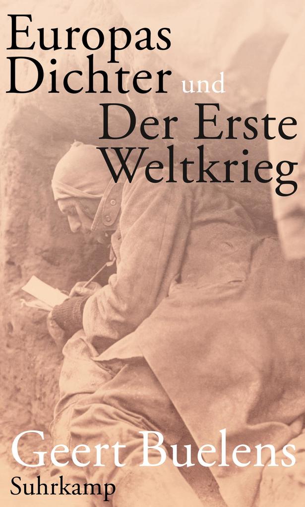 Europas Dichter und der Erste Weltkrieg - Geert Buelens