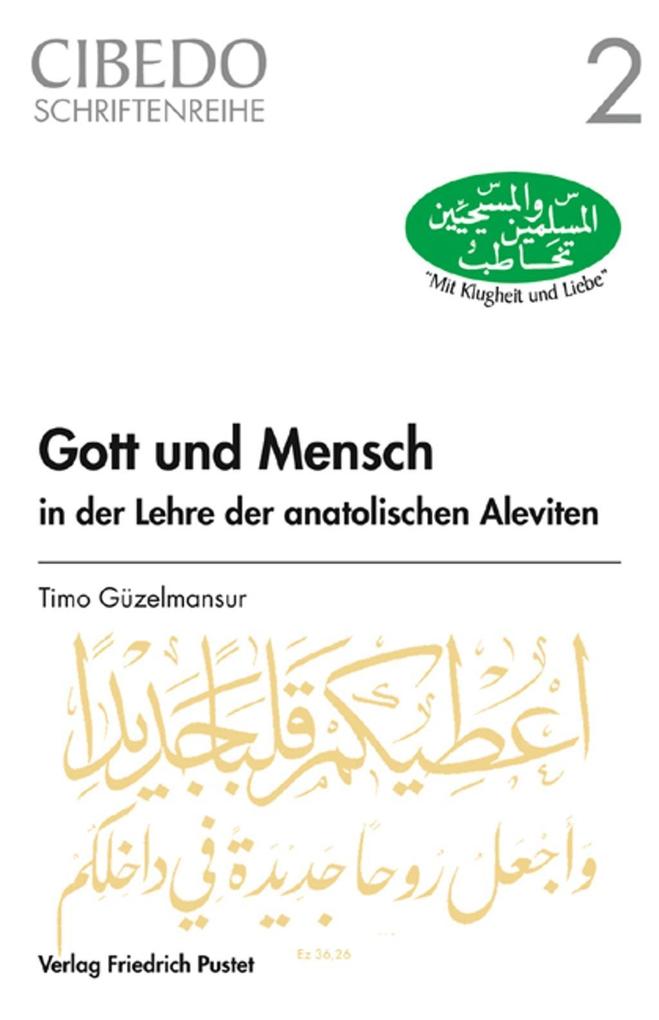 Gott und Mensch in der Lehre der anatolischen Aleviten - Timo Güzelmansur