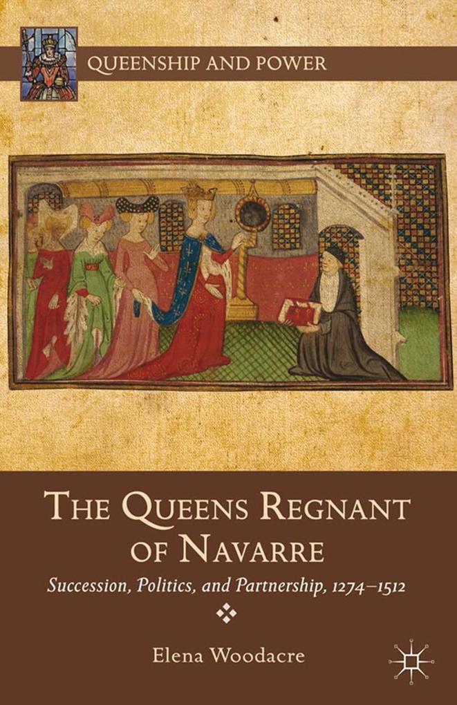 The Queens Regnant of Navarre - Elena Woodacre