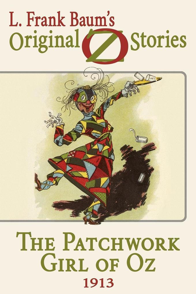 The Patchwork Girl of Oz - L. Frank Baum