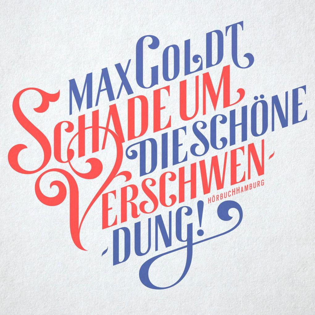 Schade um die schöne Verschwendung! Max Goldt - Hörbuch - Bild 5