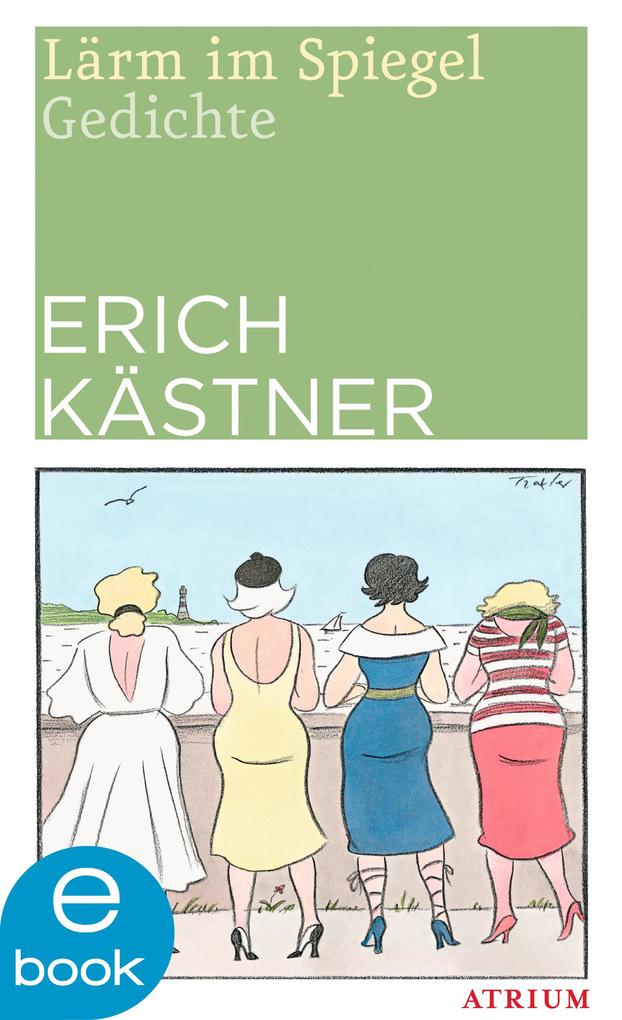 Lärm im Spiegel - Erich Kästner