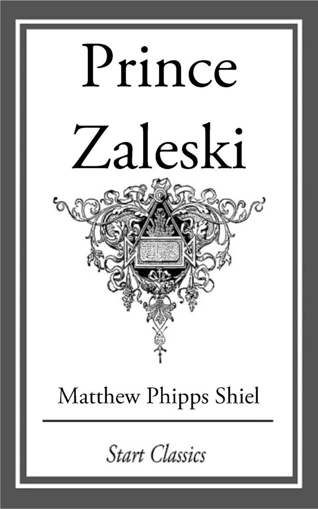 Prince Zaleski - Matthew Phipps Shiel