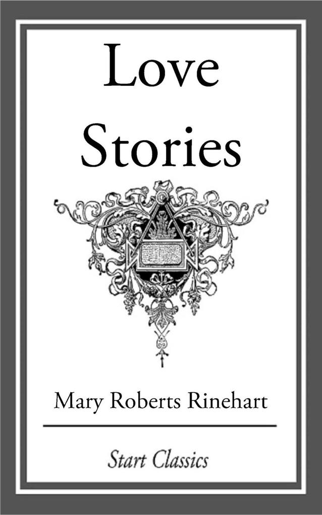Love Stories - Mary Roberts Rinehart