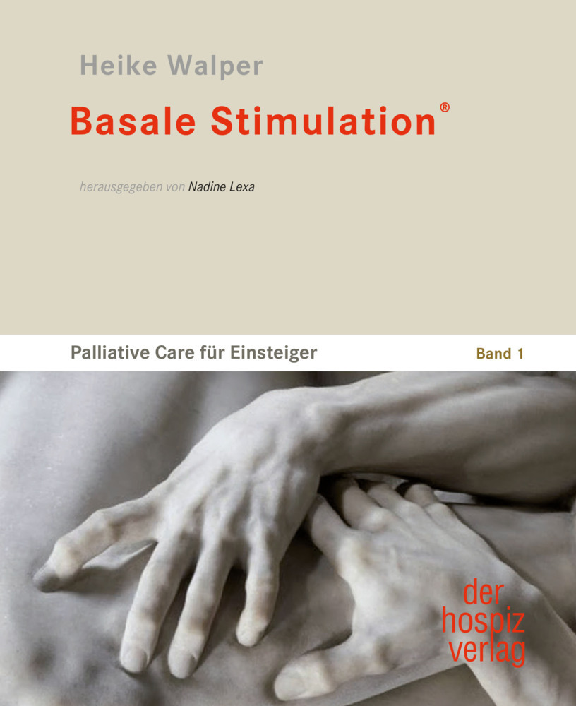 Basale Stimulation®: Palliative Care für Einsteiger Band 1. Fachbuch für Palliativpflege, Hospiz, SAPV und Sterbebegleitung. Für Haupt- und Ehrenamt: Palliative Care für Einsteiger, Band I - Bild 5