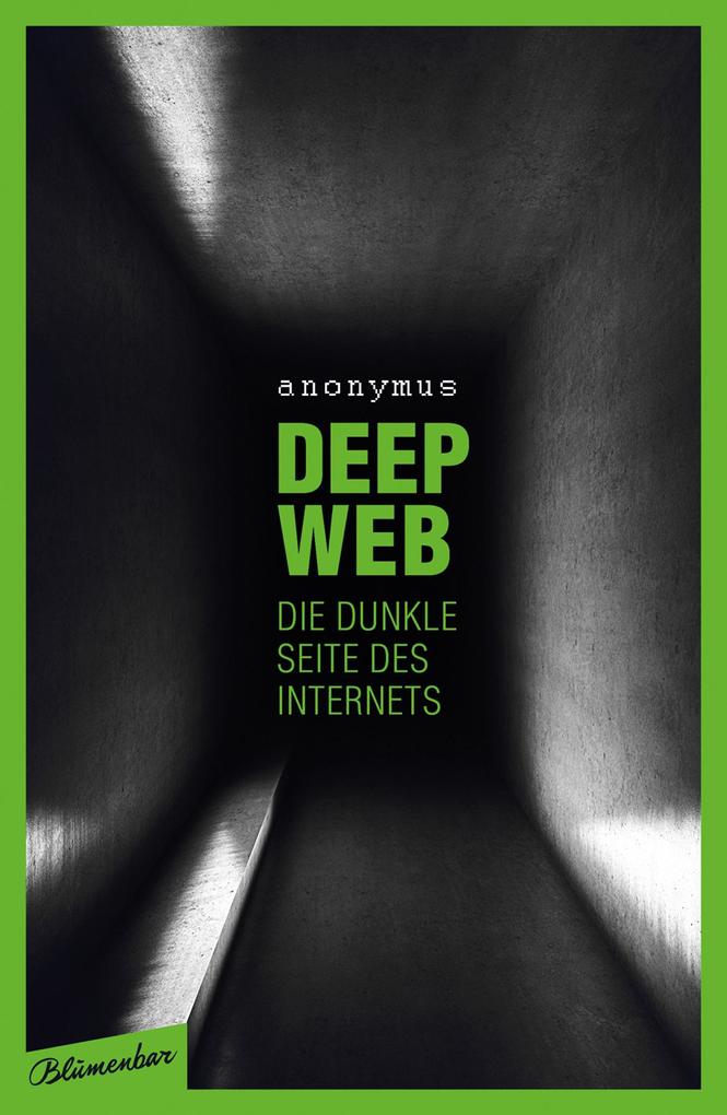 Deep Web - Die dunkle Seite des Internets - Anonymus
