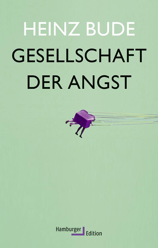 Hamburger Edition Gesellschaft Der Angst, Sachbücher Von Heinz Bude - Bild 6