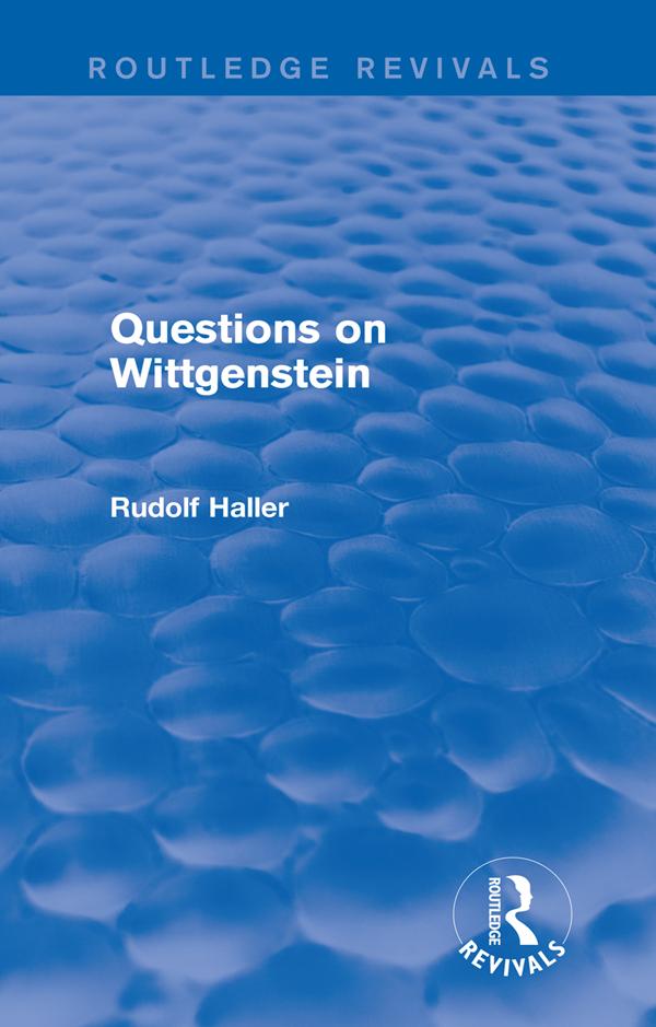 Questions on Wittgenstein (Routledge Revivals) - Rudolf Haller
